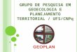 GRUPO DE PESQUISA EM GEOECOLOGIA E PLANEJAMENTO TERRITORIAL / UFS/CNPq
