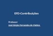 EFD-Contribuições Professor José Sérgio Fernandes de Mattos