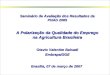 Seminário de Avaliação dos Resultados da PNAD 2005 A Polarização da Qualidade do Emprego na Agricultura Brasileira Otavio Valentim Balsadi Embrapa/SGE