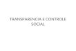 TRANSPARENCIA E CONTROLE SOCIAL. PREMISSAS 1- O CONFLITO PRINCIPAL-AGENTE