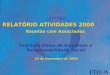 RELATÓRIO ATIVIDADES 2000 Reunião com Associados Instituto Ethos de Empresas e Responsabilidade Social 14 de Dezembro de 2000