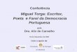1 Conferência Miguel Torga: Escritor, Poeta e Farol da Democracia Portuguesa Conferência Miguel Torga: Escritor, Poeta e Farol da Democracia Portuguesapela