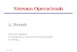 IC - UFF Sistemas Operacionais 4. Threads Texto base: capítulo 4 Operating Systems: Internals and Design Principles W. Stallings
