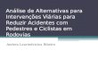 Análise de Alternativas para Intervenções Viárias para Reduzir Acidentes com Pedestres e Ciclistas em Rodovias Andrea Laurindvicius Ribeiro