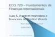 ECO - 720 Fundamentos de Finanças Internacionais 1 ECO 720 – Fundamentos de Finanças Internacionais Aula 5. A ordem monetária e financeira de Bretton Woods