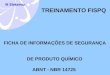TREINAMENTO FISPQ FICHA DE INFORMAÇÕES DE SEGURANÇA DE PRODUTO QUÍMICO ABNT - NBR 14725