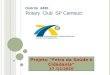 Projeto Feira da Saúde e Cidadania 27 /11/2010 Distrito 4430 Rotary Club SP Cambuci