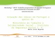 ISS/DPSC/AED/LB VILA REAL, 29 DE NOVEMBRO DE 2005 Workshop: 2010 –Trabalho preparatório da Agenda Portuguesa para iniciativas e inclusão em 2007 GERONTECNOLOGIA