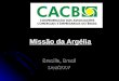 Missão da Argélia Brasilia, Brasil Dez/2007. Índice Surgimento CACB Surgimento CACB Sistema CACB Sistema CACB Principais características Principais características