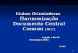 1 Linhas Orientadoras Harmonização Documento Central Comum (DCC) Angola / 20-22 Novembro 2012 GACDH