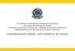 Presidência da República Federativa do Brasil Secretaria de Direitos Humanos Secretaria Nacional de Promoção e Defesa dos Direitos Humanos Departamento
