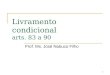 1 Livramento condicional arts. 83 a 90 Prof. Ms. José Nabuco Filho