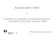 Eurostudent 2005 e Inquérito às condições socioeconómicas dos estudantes do ensino superior 2005 ISCTE Centro de Investigação e Estudos de Sociologia