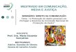 MESTRADO EM COMUNICAÇÃO, MEDIA E JUSTIÇA SEMINÁRIO: DIREITO DA COMUNICAÇÃO Tema: A Protecção de dados pessoais em Portugal: a Doutrina da Comissão Nacional