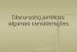 Discurso(s) jurídicos: algumas considerações. BIBLIOGRAFIA UTILIZADA NA AULA Greimas, A. 1976. «Analyse sémiotique dun discours juridique», Sémiotique