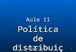 Fernando Tristany, "Lições de Marketing Preliminar" 1 Aula 11 Política de distribuição
