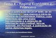 CC/ESTIG/GSP - 2006/20071 Tema II – Regime Económico e Financeiro Com a publicação da Lei nº 8/90, de 20 de Fevereiro[1] que marcou o início da reforma