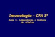 Imunologia – CFA 3º Aula 1- Laboratório e Cultura de células