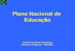 Plano Nacional de Educação Arlindo Cavalcanti de Queiroz Diretor de Programa – SEA/MEC