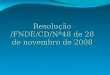 1 Resolução /FNDE/CD/Nº48 de 28 de novembro de 2008