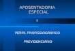 APOSENTADORIA ESPECIAL X PERFIL PROFISSIOGRÁFICO PREVIDENCIÁRIO