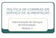POLÍTICA DE COMPRAS EM SERVIÇO DE ALIMENTAÇÃO Administração de Serviços de Alimentação Módulo II