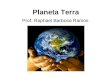 Planeta Terra Prof. Raphael Barbosa Ramos. Cap. 01 – Apresentando o planeta Terra