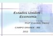 Estados Unidos - Economia Profº Everaldo (Neno) CAMPO GRANDE - MS 2013