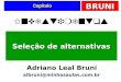 BRUNI Capítulo Seleção de alternativas Investimentos Adriano Leal Bruni albruni@minhasaulas.com.br