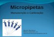 Micropipetas Manutenção e Calibração Marcelo Mendonça Médico Veterinário, Dr. marcelomendoncavet@yahoo.com.br