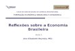 CURSO DE ESPECIALIZAÇÃO EM COMÉRCIO INTERNACIONAL FORMAÇÃO ECONÔMICA BRASILEIRA E AMAZÔNICA Ana Elizabeth Reymão, MSc Reflexões sobre a Economia Brasileira