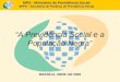 MPS - Ministério da Previdência Social SPPS – Secretaria de Políticas de Previdência Social A Previdência Social e a População Negra BRASÍLIA, ABRIL DE