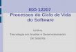 ISO 12207 Processos do Ciclo de Vida do Software Unilins Tecnologia em Analise e Desenvolvimento De Sistema