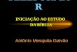 TELEFORMAR INICIAÇÃO AO ESTUDO DA BÍBLIA Antônio Mesquita Galvão