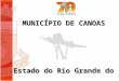 MUNICÍPIO DE CANOAS Estado do Rio Grande do Sul. A PARTICIPAÇÃO E O CONTROLE SOCIAL NO PAA EXPERIÊNCIA DE CANOAS (Doação Simultânea) um caminho de Direitos