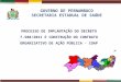 GOVERNO DE PERNAMBUCO SECRETARIA ESTADUAL DE SAÚDE PROCESSO DE IMPLANTAÇÃO DO DECRETO 7.508/2011 E CONSTRUÇÃO DO CONTRATO ORGANIZATIVO DE AÇÃO PÚBLICA