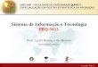 Laudon, Cap. 1 Sistema de Informação e Tecnologia FEQ 0411 Prof. Luciel Henrique de Oliveira luciel@uol.com.br UNICAMP - FACULDADE DE ENGENHARIA QUÍMICA