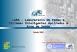 By LAR – 2002 LARA - Laboratório de Redes e Sistemas Inteligentes Aplicados à área da Saúde Desde 1985 Um laboratório associado ao
