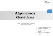 Prof. Frederico Brito Fernandes asper@fredbf.com Algoritmos Genéticos 1.Problema das 8 Rainhas 2.Algoritmo Genético 3.AG aplicado nas 8 rainhas 4.Exercício:
