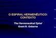 O ESPIRAL HERMENÊUTICO: CONTEXTO The Hermeneutical Spiral Grant R. Osborne
