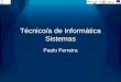 Técnico/a de Informática Sistemas Paulo Ferreira