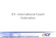 ICF- International Coach Federation. Jorge Oliveira Graduado em Administração de Empresas e Engenharia Civil, pós graduado em Engenharia Civil (UFRGS)