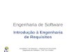 Faculdade 7 de Setembro – Sistemas de Informação Engenharia de Software – Prof. Ciro Coelho Engenharia de Software Introdução à Engenharia de Requisitos