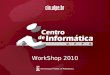 WorkShop 2010. Modelo de desempenho do processo de emissão digital de registro de nascimento para planejamento de capacidade Mestrando: Ana Carolina Freitas