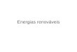Energias renováveis. Energias renováveis utilizadas nos Açores Geotérmica (41,5% da produção total em S. Miguel, em final de Setembro) Eólica Hídrica