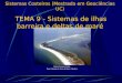 Pedro Proença Cunha Dep. Ciências da Terra da Univ. Coimbra Sistemas Costeiros (Mestrado em Geociências UC) TEMA 9 - Sistemas de ilhas barreira e deltas