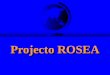 Projecto ROSEA. Rede de Observação Sísmica nas Escolas dos Açores ROSEA