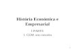 1 História Económica e Empresarial I PARTE 1. CEM: um conceito