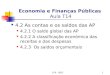 EFP - ISEG1 Economia e Finanças Públicas Aula T14 4.2 As contas e os saldos das AP 4.2.1 O saldo global das AP 4.2.2 A classificação económica das receitas