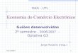 ECE 2006/71 Economia do Comércio Electrónico Guiões desenvolvidos 2º semestre - 2006/2007 - Optativa G3 Jorge Rosario (resp.) ISEG – UTL